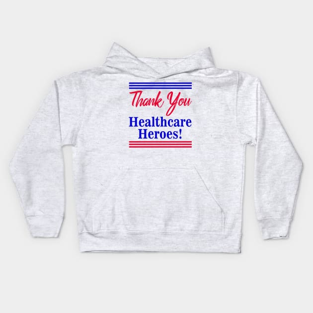 Thank You Healthcare Heroes Kids Hoodie by AMBER PETTY